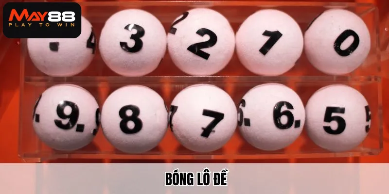 Tìm hiểu bóng lô đề tại Lô đề online